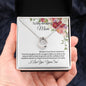 To My Amazing Mom -I Know What Love Is- Pendant Necklace 💕