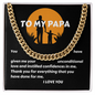 TO MY PAPA CUBAN LINK CHAIN