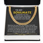 Soulmate - My Choice - Cuban Link Chain