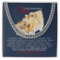 TO MY WONDERFUL SON- CUBAN LINK CHAIN