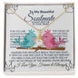 To My Beautiful Soulmate- Alluring Beauty Necklace