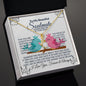 To My Beautiful Soulmate- Alluring Beauty Necklace