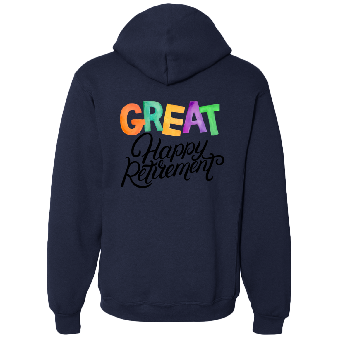 Great Happy Retirement-Hoodies-T-Shirt