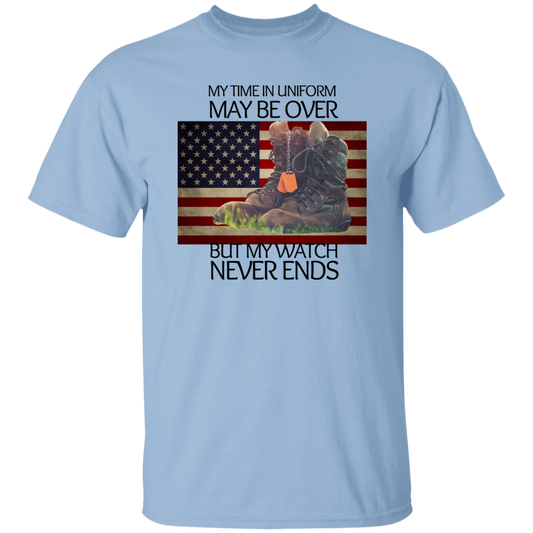 #4-My Time In Uniform May Be Over But My Watch Never Ends-T-SHIRT