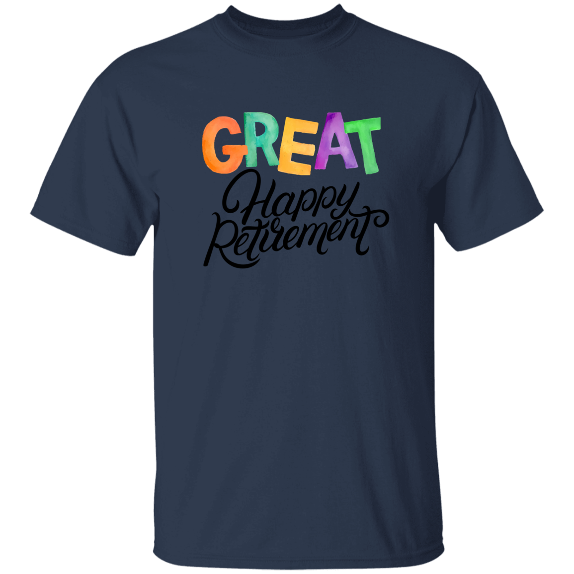 Great Happy Retirement-T-Shirt-100% Cotton