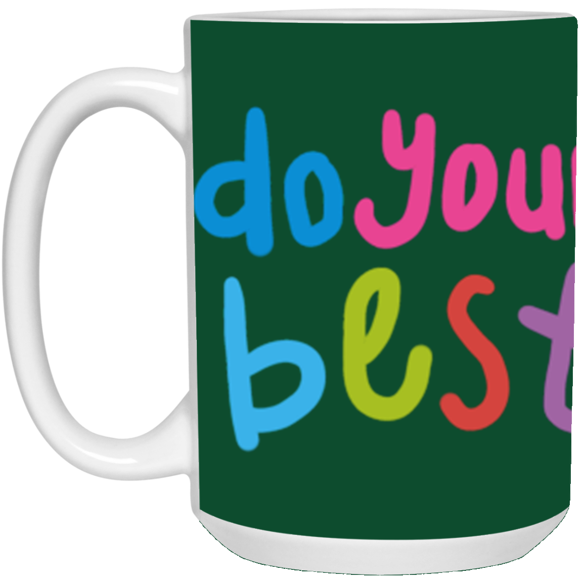 DO YOUR BEST JUST DO IT-MUGS