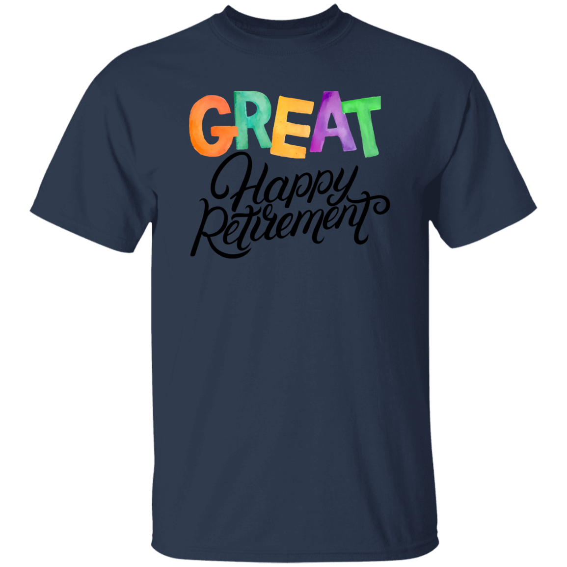 Great Happy Retirement-100% Cotton-T-Shirt