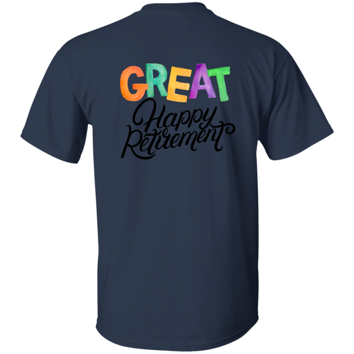 Great Happy Retirement-100% Cotton-T-Shirt