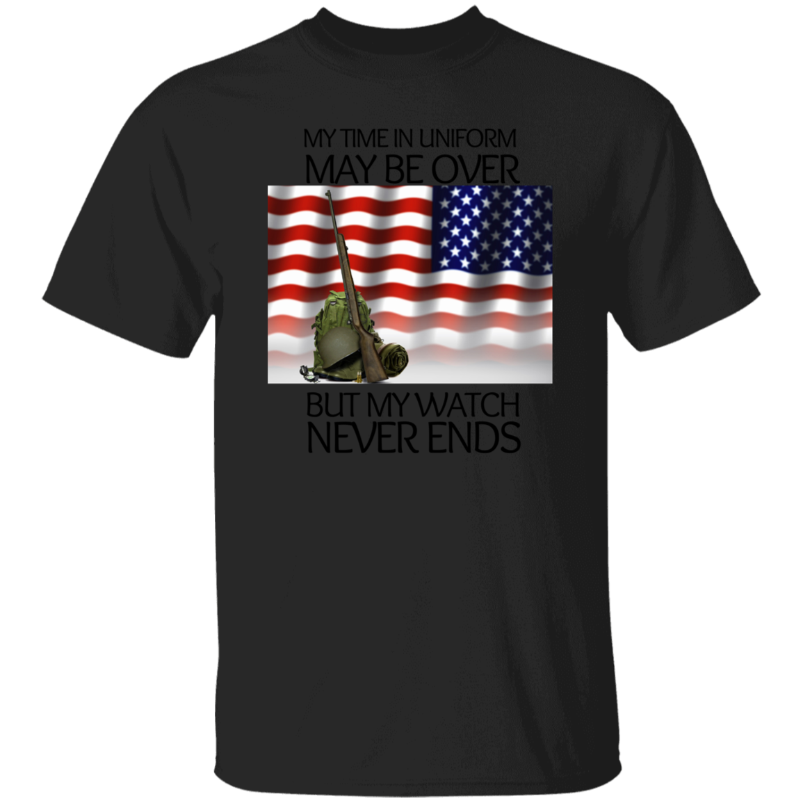 #3 My Time in Uniform May Be Over but My Watch Never Ends-T-Shirt