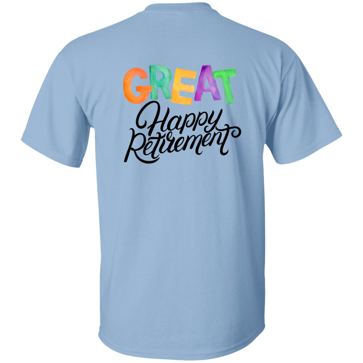 Great Happy Retirement-100% Cotton-T-Shirt