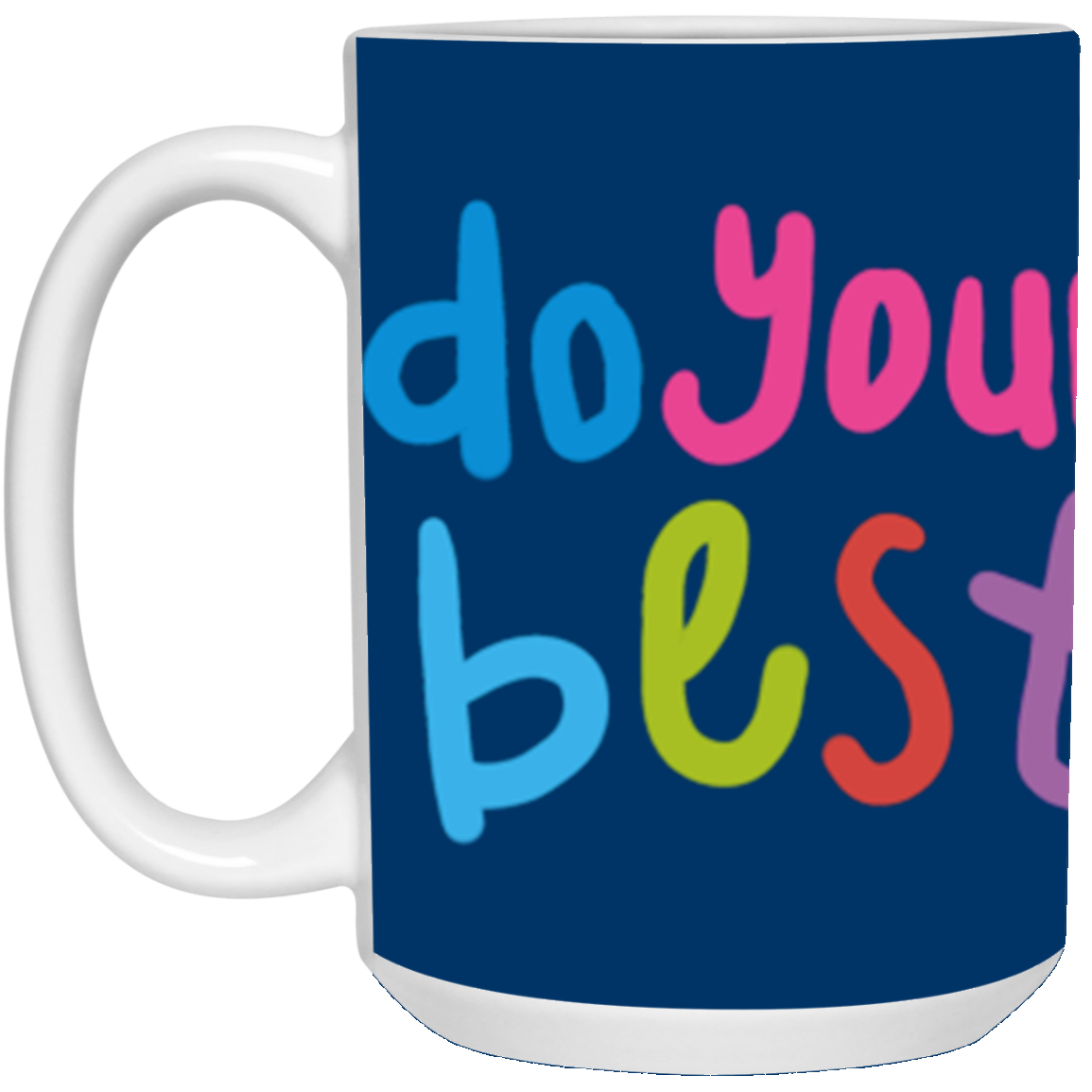 DO YOUR BEST JUST DO IT-MUGS