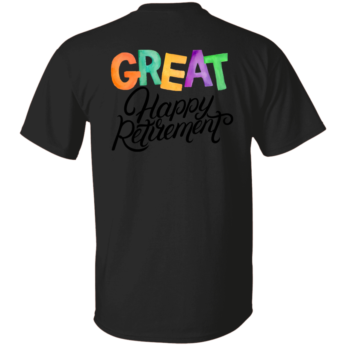 Great Happy Retirement-T-Shirt-100% Cotton