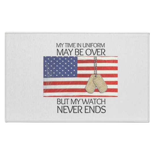 #1-My Time in Uniform May Be Over but My Watch Never Ends-Indoor Doormat