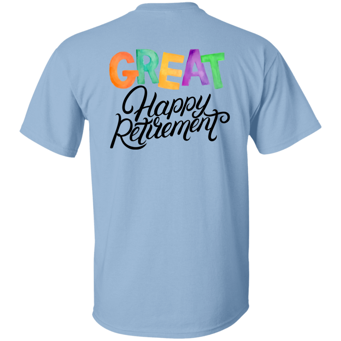 Great Happy Retirement-T-Shirt-100% Cotton