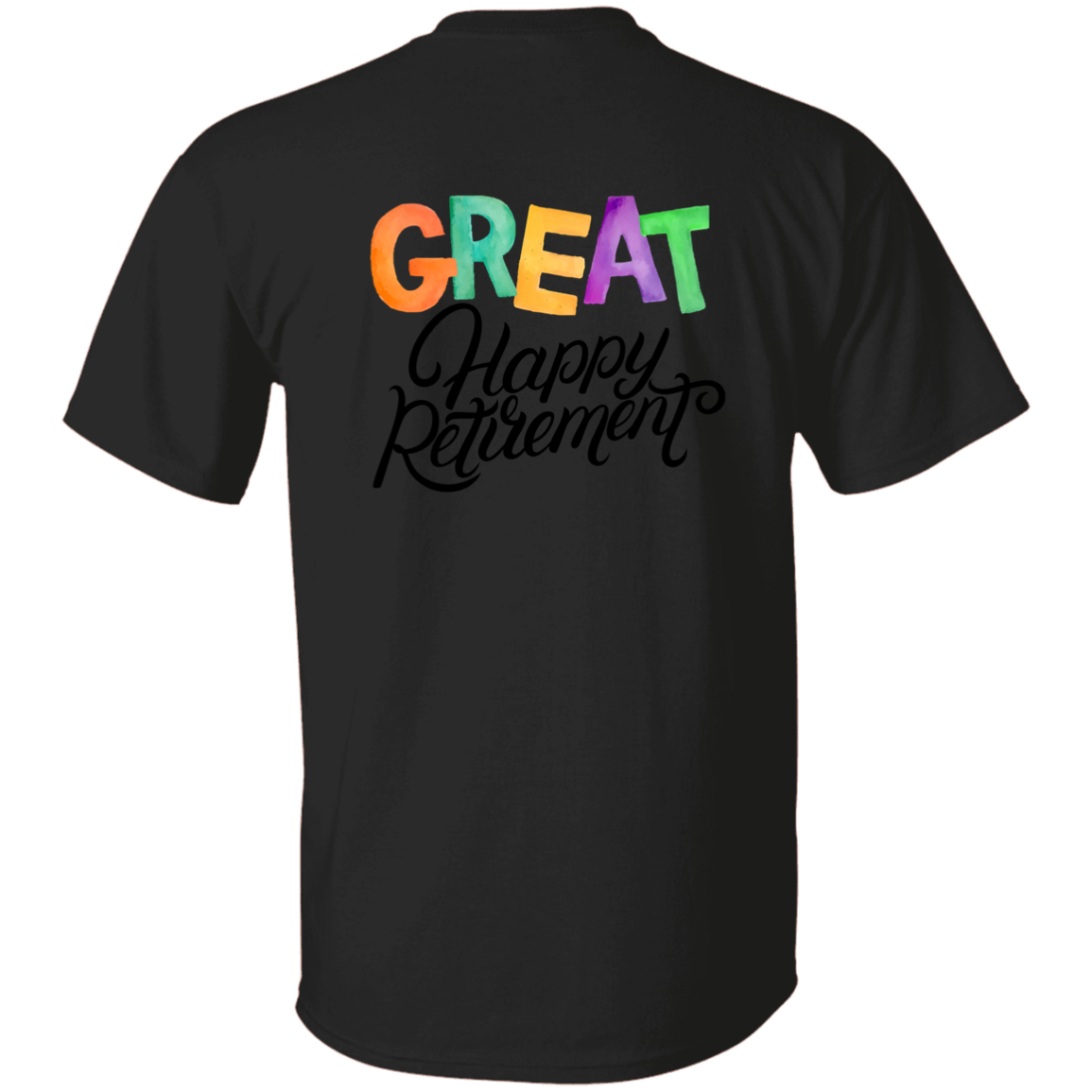 Great Happy Retirement-100% Cotton-T-Shirt