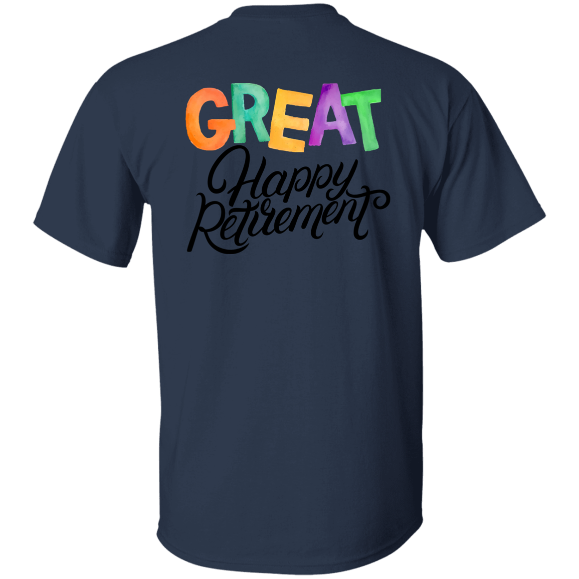 Great Happy Retirement-T-Shirt-100% Cotton