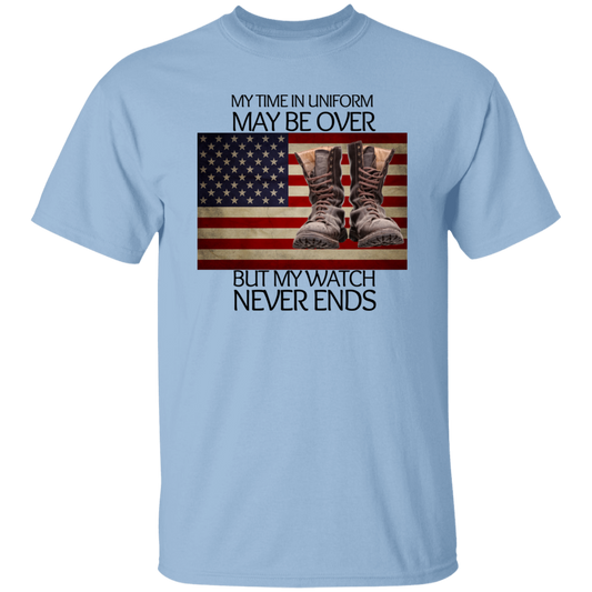 #5-My Time In Uniform May Be Over But My Watch Never Ends-T-SHIRT