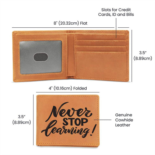 Never Stop Learning-Graphic Leather Wallet is the Perfect Gift