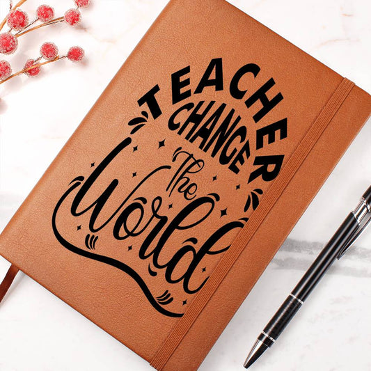 Teacher Change The World- Thank You-Graphic Leather Journal💕