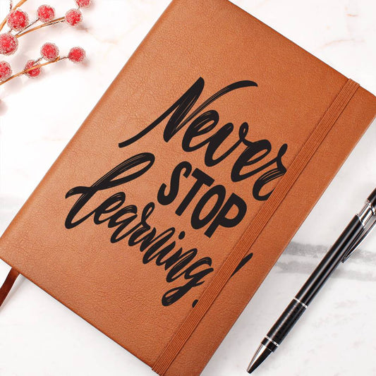 Never Stop Learning-Graphic Leather Journal is the Perfect Gift