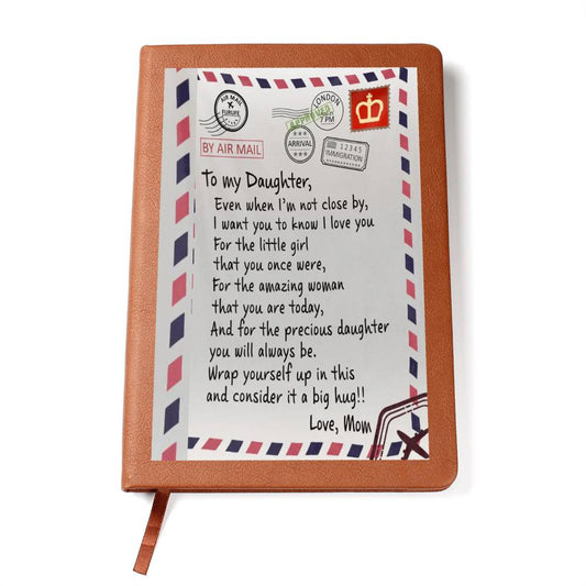 To My Daughter, Even When I Am Not Close-Graphic Leather Journal