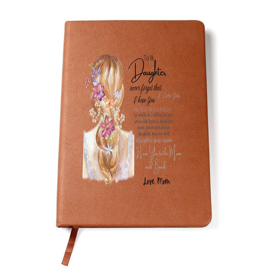 To My Daughter Never Forget-Graphic Leather Journal-fr Mom💕