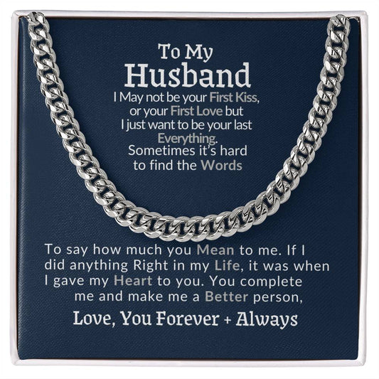 To My HUSBAND | I JUST WANT TO BE YOUR LAST | Cuban Link Chain