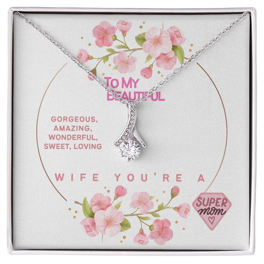 To My Beautiful Wife- You're an Important Person-Alluring Beauty Necklace❤️