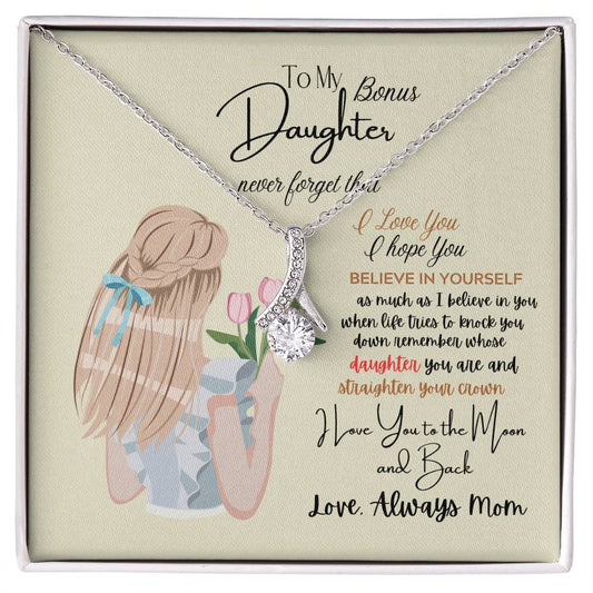 To My Bonus Daughter| Straighten Your Crown Mom |ALLURING BEAUTY Necklace💕