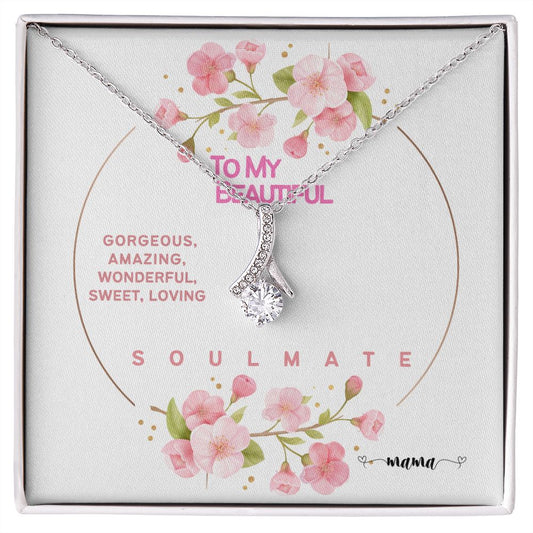 To My Beautiful Soulmate-You're an Important Person-Alluring Beauty Necklace❤️