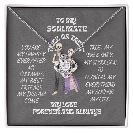 To My Soulmate-Happily, Ever After-Halloween-Love Knot Necklace💕