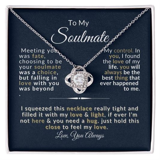 To My Soulmate |But I Just Want To Be | Love Knot Necklace