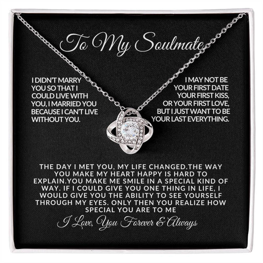 To My Soulmate | If I Could Give You |Love Knot Necklace