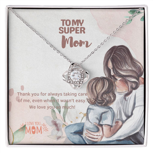 TO MY SUPER MOM-LOVE KNOT NECKLACE