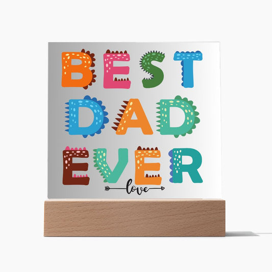 BEST DAD EVER-#1-Square Acrylic Plaque!
