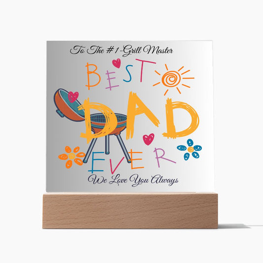TO THE #1-GRILL MASTER-BEST DAD EVER-Square Acrylic Plaque!