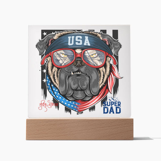 USA DOG Super Dad-Square Shaped Acrylic Plaque!