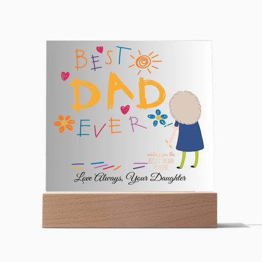 BEST DAD EVER-WISHING U THE BEST YEAR-Square Acrylic Plaque