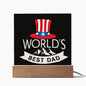 WORLD'S BEST DAD- Square Acrylic Plaque!
