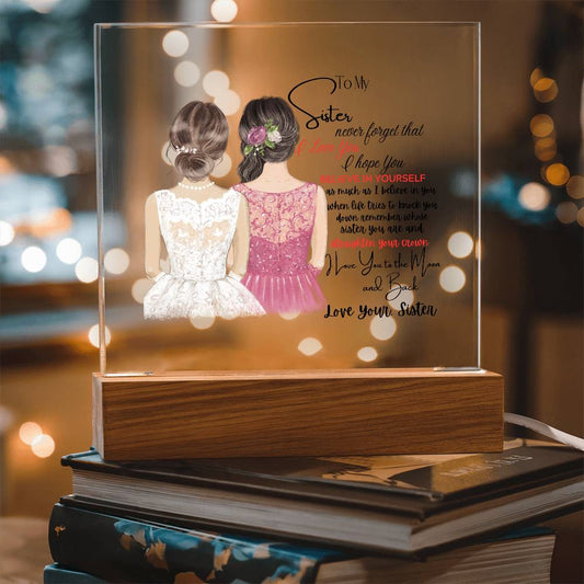 To My Sister – Never Forget How Loved You Are – Heartfelt Acrylic Plaque