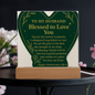 To My HUSBAND-BLESSED TO LOVE YOU-ACRYLIC PLAQUE!
