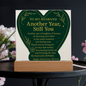 Anniversary Plaque for Husband - Another Year Still You - Romantic Gift