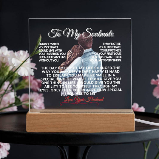 To My Soulmate | Your Last Everything |Acrylic Square Plaque