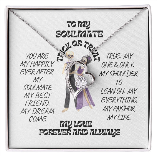 To My Soulmate-Happily Ever After Halloween-Forever Love Necklace