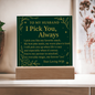 Acrylic Plaque for Husband - I Pick You Always - Anniversary Gift