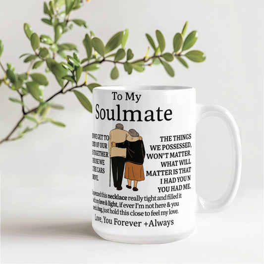 Coffee Mug for Soulmate - Forever Always - Romantic Ceramic Mug