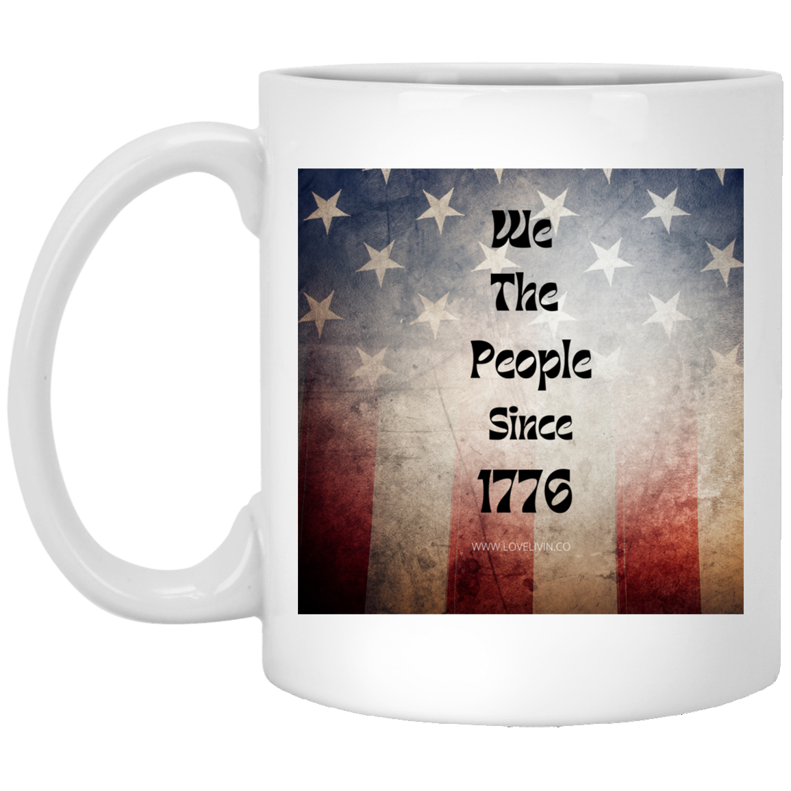We The People Since 1776- 11 oz. White Mug