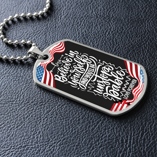 Believe In Yourself - Dog Tag