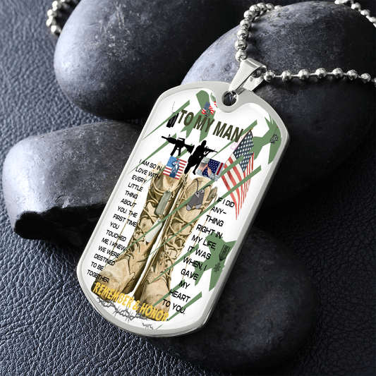 To My Man - The Few The Brave - Military's Dog Tag