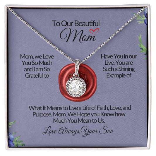 To My Beautiful Mom -What You Mean To Me-Eternal Hope Necklace